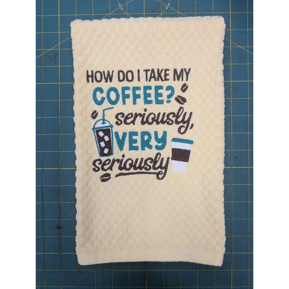 How Do I Take My Coffee? Seriously Very Seriously, Kitchen Bath Bar Hand Towel